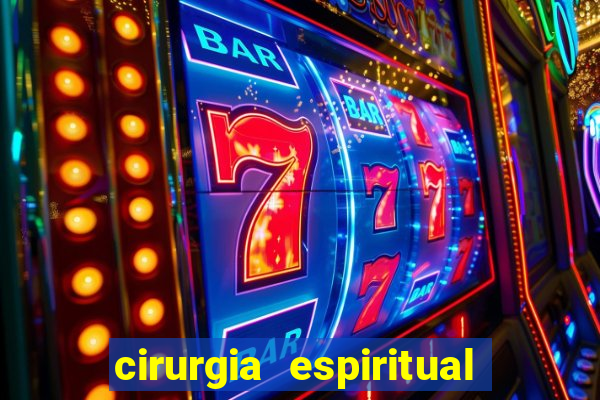 cirurgia espiritual marlon santos